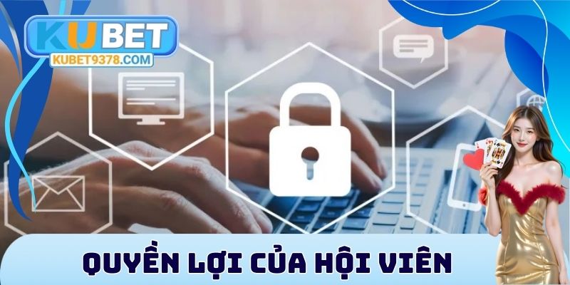 Điểm qua quyền lợi của hội viên tại nhà cái