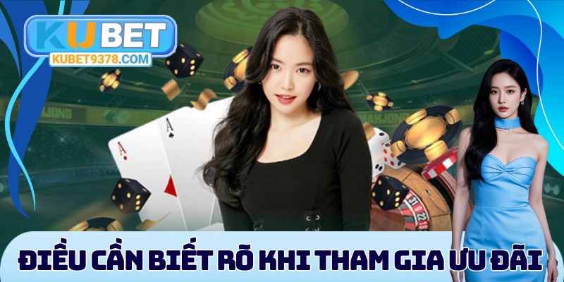 Điều cần biết rõ khi tham gia ưu đãi