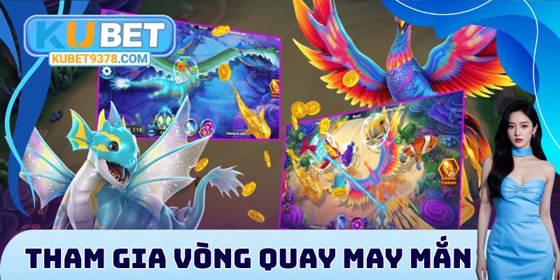 Tham gia vòng quay may mắn